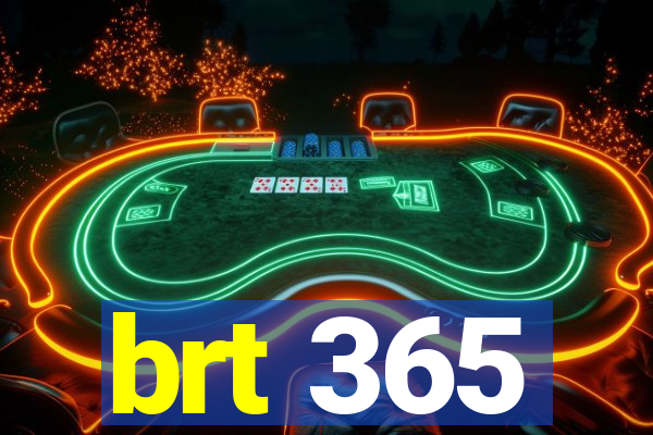 brt 365